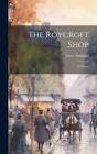 Roycroft Shop