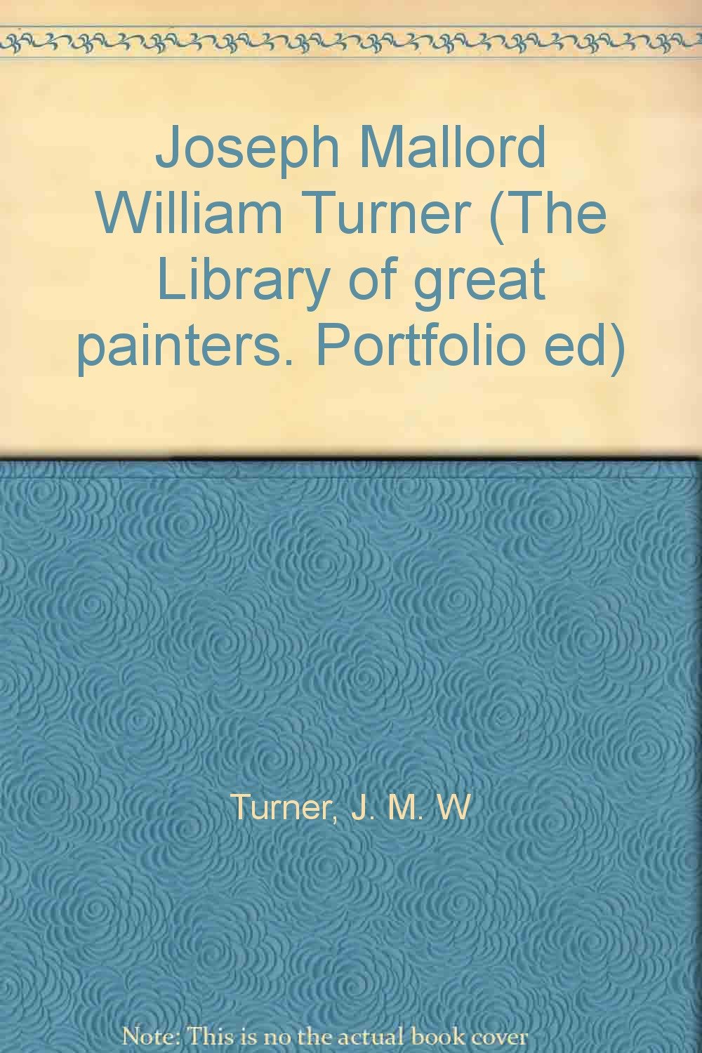 Joseph Mallord William Turner