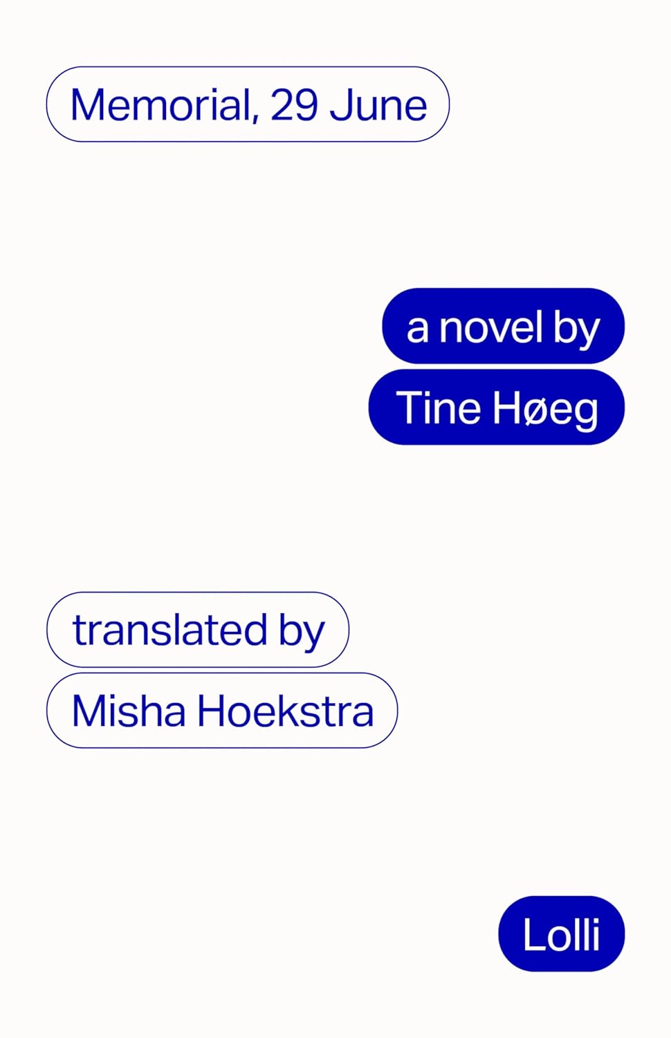 Tine Høeg and translated by Misha Hoekstra
