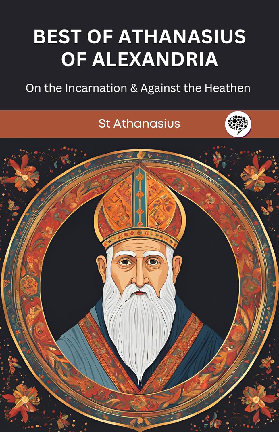 St Athanasius St Athanasius Press