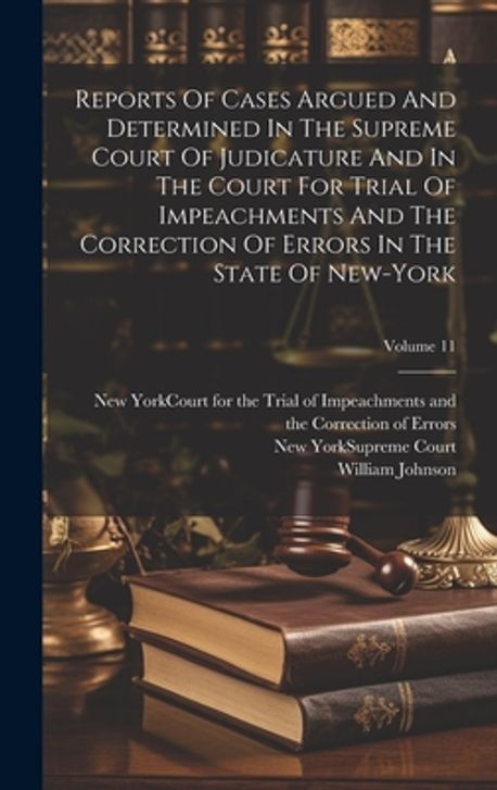 New York (State).Court for the Trial of Impeachments and the Correction of Errors.