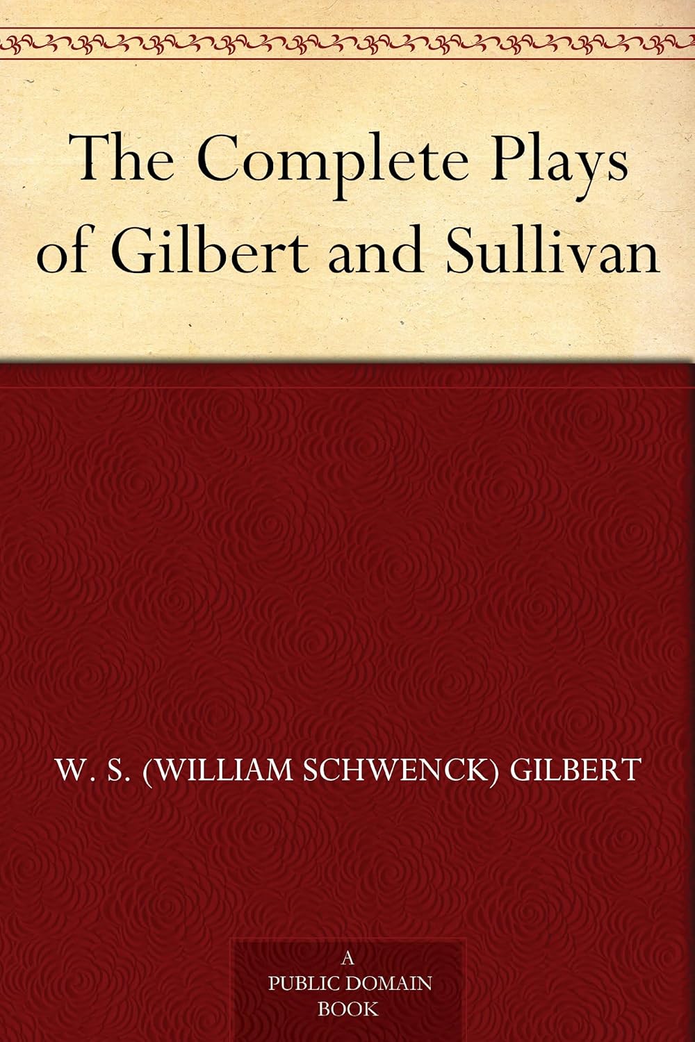 William Schwenck Gilbert Sir Arthur Sullivan